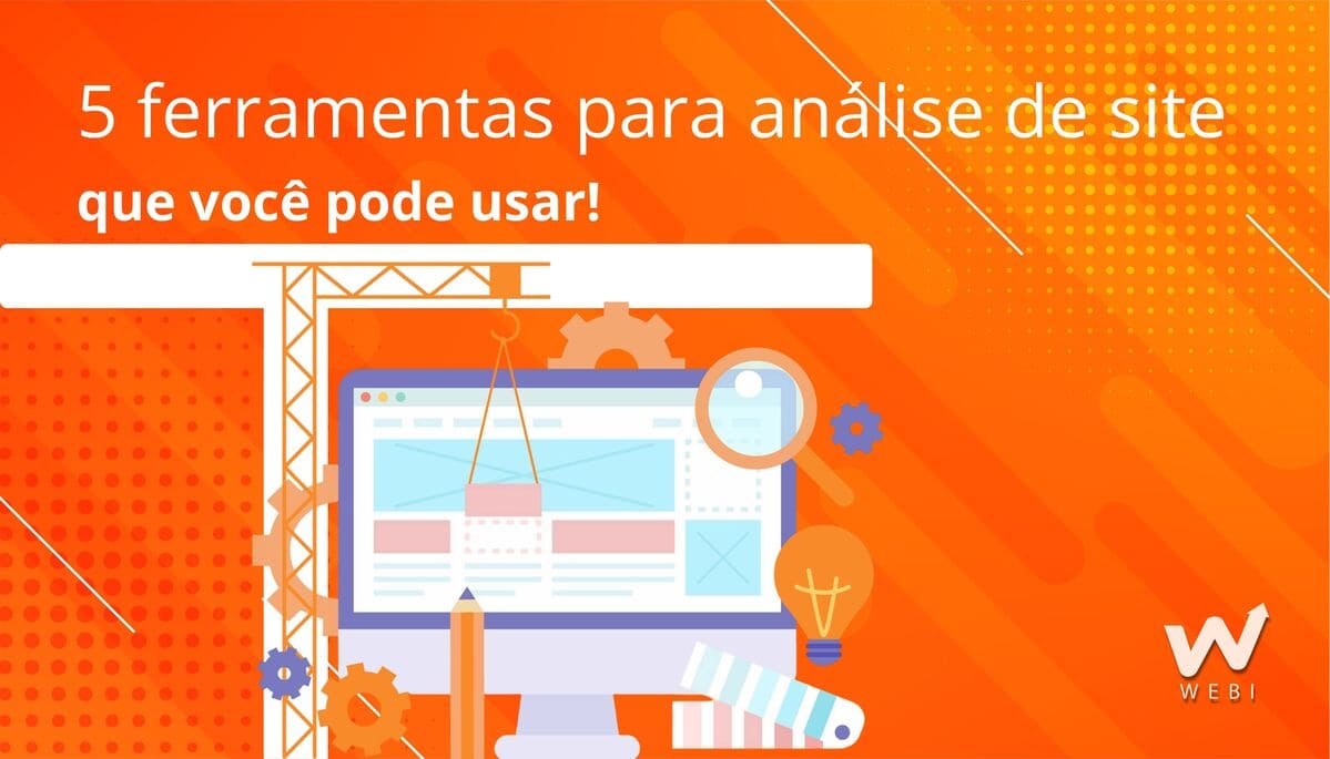 5 ferramentas para análise de sites que você pode usar