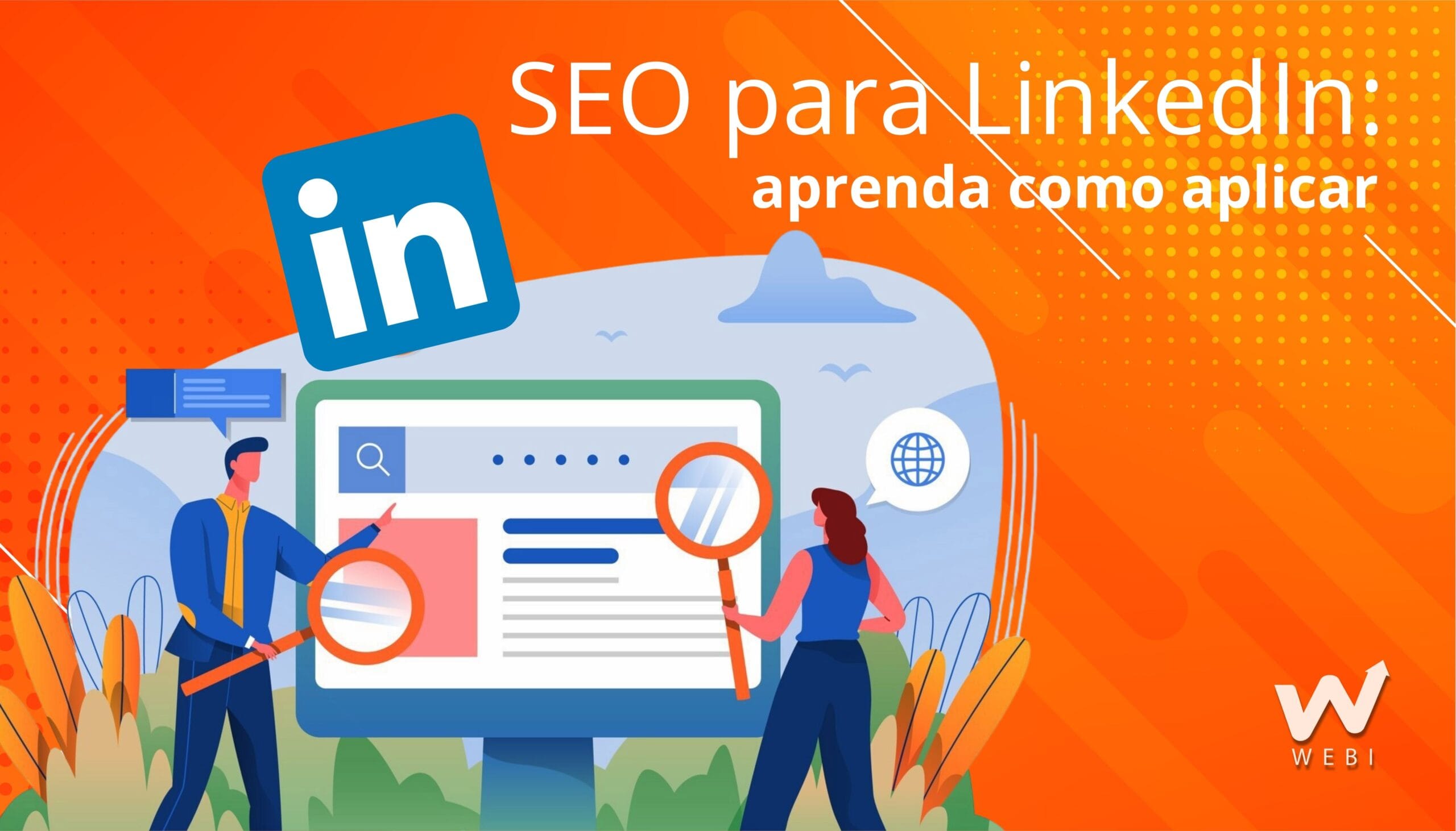 SEO para LinkedIn: aprenda como aplicar