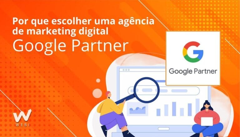 Por que escolher uma agência de marketing digital Google Partner?