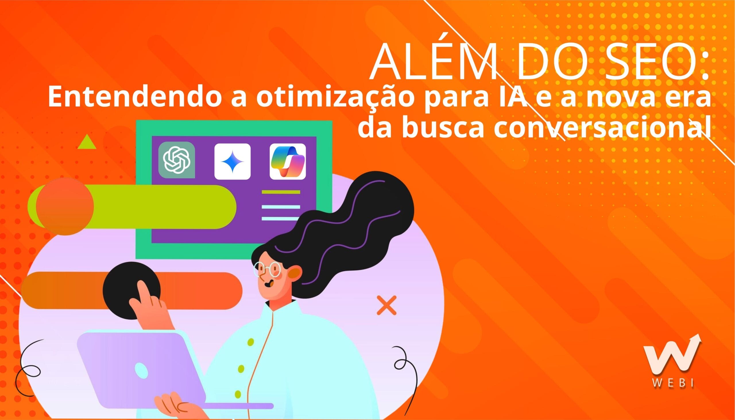 Além do SEO: entendendo a otimização para ia e a nova era da busca conversacional