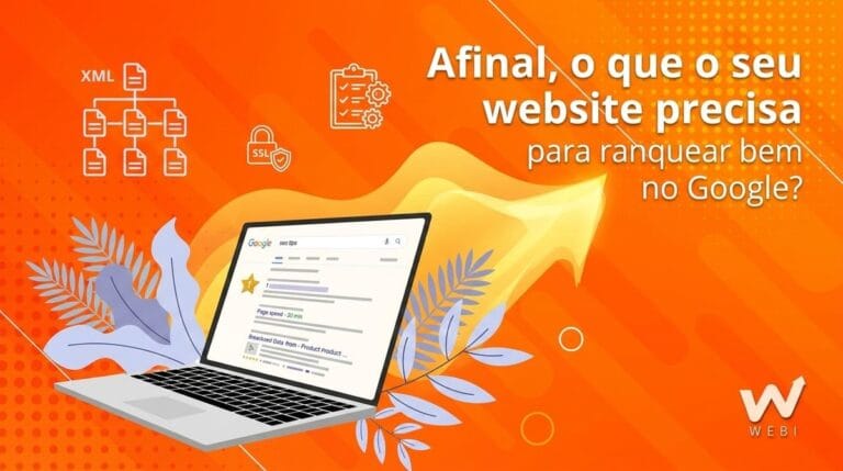 Afinal, o que o seu website precisa para ranquear bem no Google?