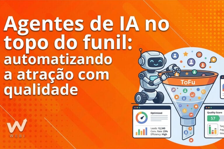 Agentes de IA no topo do funil: automatizando a atração com qualidade