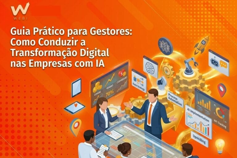 Guia Prático para Gestores: Como Conduzir a Transformação Digital nas Empresas com IA