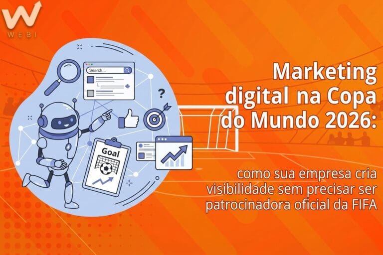 Marketing digital na Copa do Mundo 2026: como sua empresa cria visibilidade sem precisar ser patrocinadora oficial da FIFA